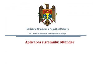 Ministerul Finanelor al Republicii Moldova IP Centrul de