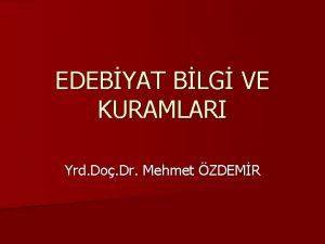 EDEBYAT BLG VE KURAMLARI Yrd Do Dr Mehmet