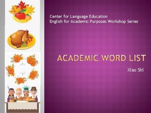 Center for Language Education English for Academic Purposes