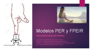 Modelos PER y FPEIR MARGARETE MOELLER PORRAZ Doctorado