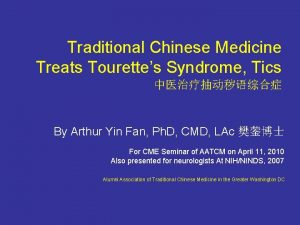 Traditional Chinese Medicine Treats Tourettes Syndrome Tics By