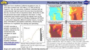 Monitoring Californias Carr Fire The Carr Fire in