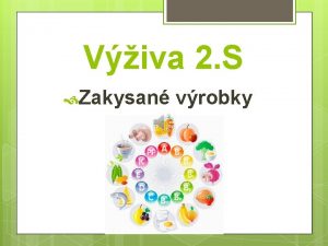 Viva 2 S Zakysan vrobky adme mezi n