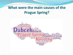 What were the main causes of the Prague