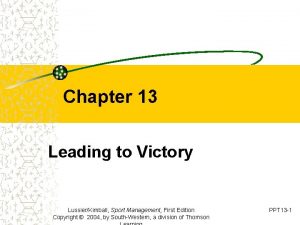 Chapter 13 Leading to Victory LussierKimball Sport Management