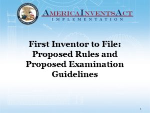 First Inventor to File Proposed Rules and Proposed