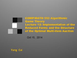 COMPMATH 553 Algorithmic Game Theory Lecture 12 Implementation