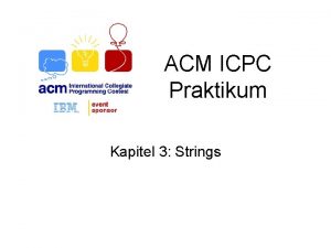 ACM ICPC Praktikum Kapitel 3 Strings bersicht Notation
