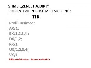 SHML ZENEL HAJDINI PREZENTIMI I NJSIS MSIMORE N