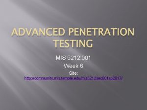 ADVANCED PENETRATION TESTING MIS 5212 001 Week 6