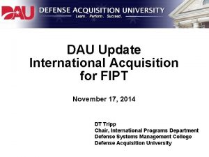 DAU Update International Acquisition for FIPT November 17