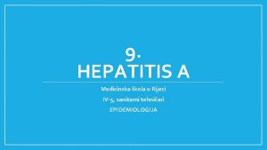 9 HEPATITIS A Medicinska kola u Rijeci IV5