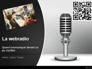 La webradio Quand communiquer devient un jeu denfant