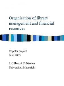 Organisation of library management and financial resources Copeter