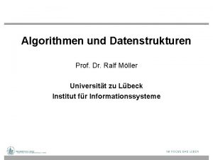 Algorithmen und Datenstrukturen Prof Dr Ralf Mller Universitt