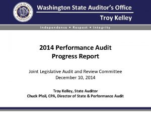 Washington State Auditors Office Troy Kelley Independence Respect