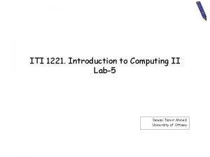 ITI 1221 Introduction to Computing II Lab5 Dewan