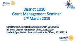 District 1010 Grant Management Seminar nd 2 March