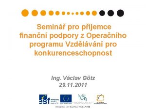 Semin pro pjemce finann podpory z Operanho programu