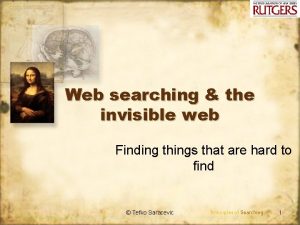 Web searching the invisible web Finding things that