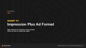 AD SPECS SMART TV Impression Plus Ad Format