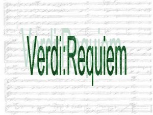 Giuseppe Verdi A Requiem 1803 1901 Rossini 1868