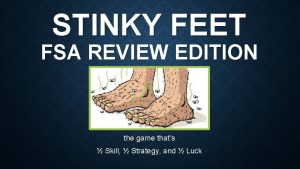 STINKY FEET FSA REVIEW EDITION the game thats