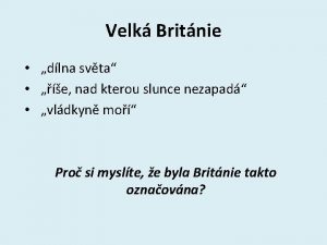 Velk Britnie dlna svta e nad kterou slunce