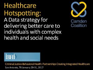 Healthcare Hotspotting A Data strategy for delivering better