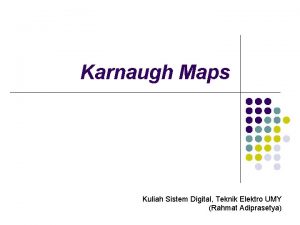 Karnaugh Maps Kuliah Sistem Digital Teknik Elektro UMY