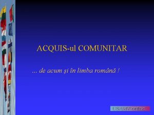 ACQUISul COMUNITAR de acum i n limba romn