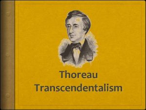 Thoreau Transcendentalism Thoreau and the Politics of Transcendentalism