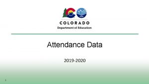 Attendance Data 2019 2020 1 Agenda Overview Attendance