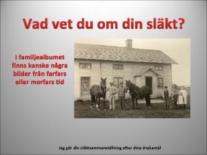 Vad vet du om din slkt I familjealbumet