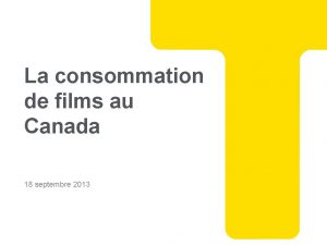 La consommation de films au Canada 18 septembre