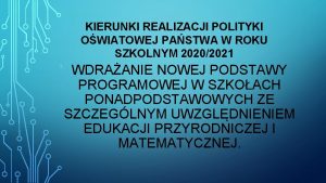 KIERUNKI REALIZACJI POLITYKI OWIATOWEJ PASTWA W ROKU SZKOLNYM