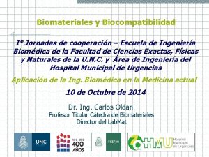 Biomateriales y Biocompatibilidad I Jornadas de cooperacin Escuela