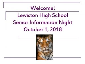 Welcome Lewiston High School Senior Information Night October