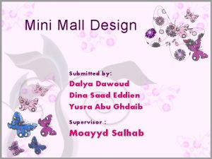 Mini Mall Design Submitted by Dalya Dawoud Dina