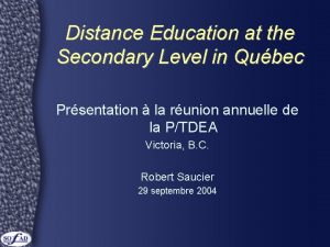 Distance Education at the Secondary Level in Qubec