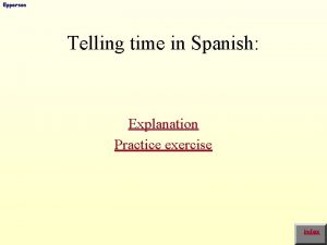 Epperson Telling time in Spanish Explanation Practice exercise