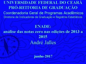 UNIVERSIDADE FEDERAL DO CEAR PRREITORIA DE GRADUAO Coordenadoria