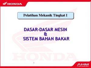 Pelatihan Mekanik Tingkat I DASARDASAR MESIN SISTEM BAHAN