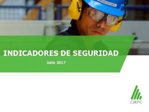 INDICADORES DE SEGURIDAD Julio 2017 INFORME DIRECTORIO INDICADOR