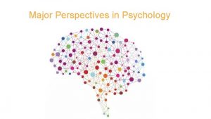 Psychology 7 perspectives Psychology 7 perspectives