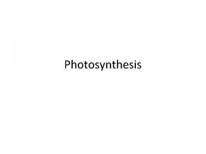 Photosynthesis Energy transfer Photosynthesis transfers light energy into