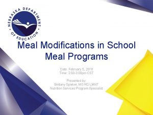 Meal Modifications in School Meal Programs Date February
