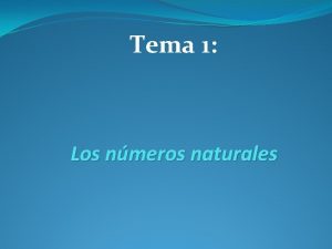 Tema 1 Los nmeros naturales SISTEMAS DE NUMERACIN