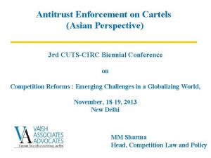 Antitrust Enforcement on Cartels Asian Perspective 3 rd