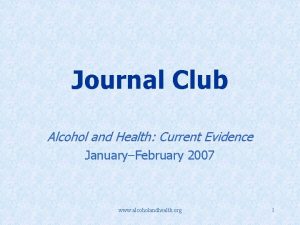 Journal Club Alcohol and Health Current Evidence JanuaryFebruary